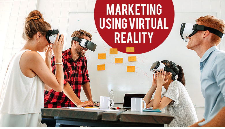 Marketing using virtual reality