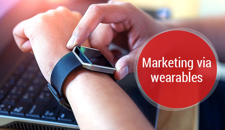 Marketing via wearables