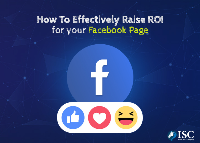 How To Effectively Raise ROI for your Facebook Page