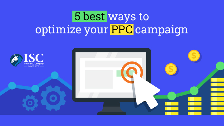 5 Best Ways to Optimize Your PPC Campaign