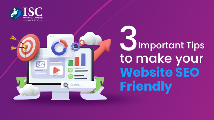 3 imp tips to make your website seo friendly